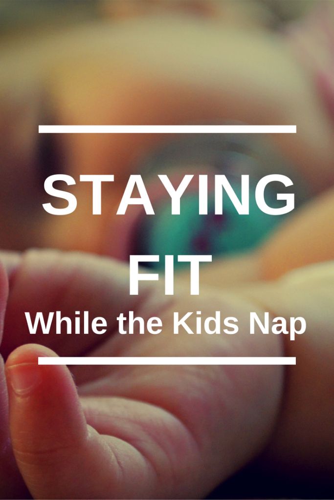 Staying Fit while the kids nap