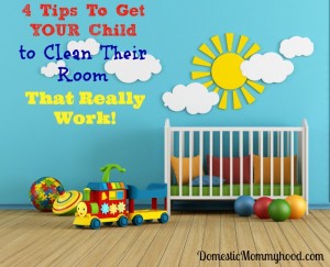 how to get your child to clean their room