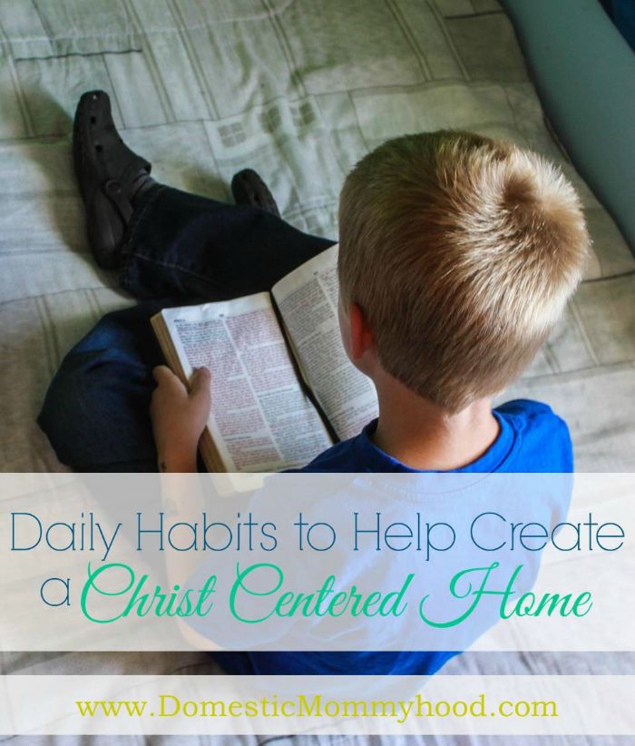 Habits to Create a Christ-Centered Home