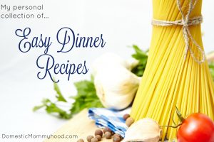 easy dinner recipes my personal collection